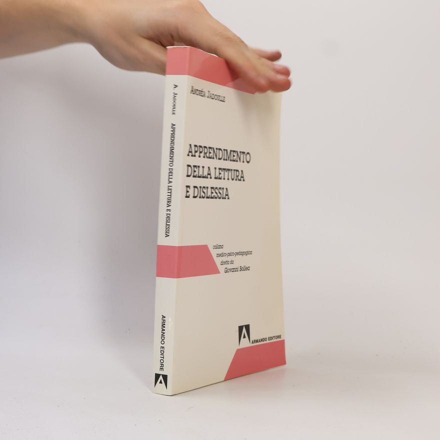 Andrée Jadoulle Collana medico-psico-pedagogica: Apprendimento della lettura e dislessia