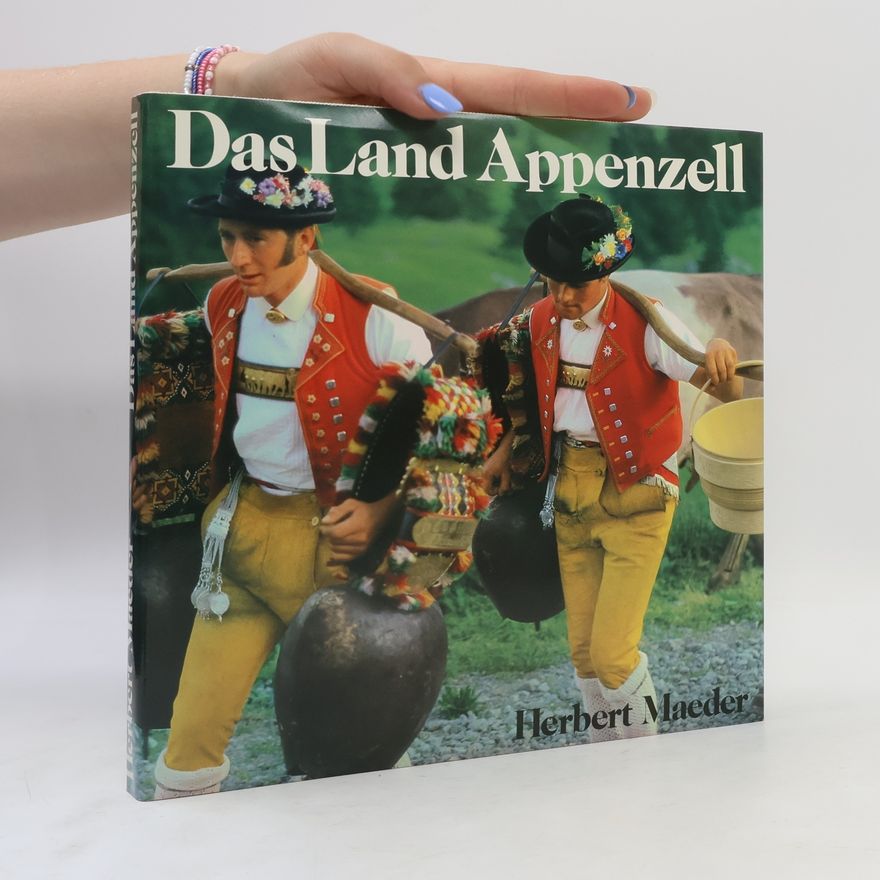Herbert Maeder Das Land Appenzell
