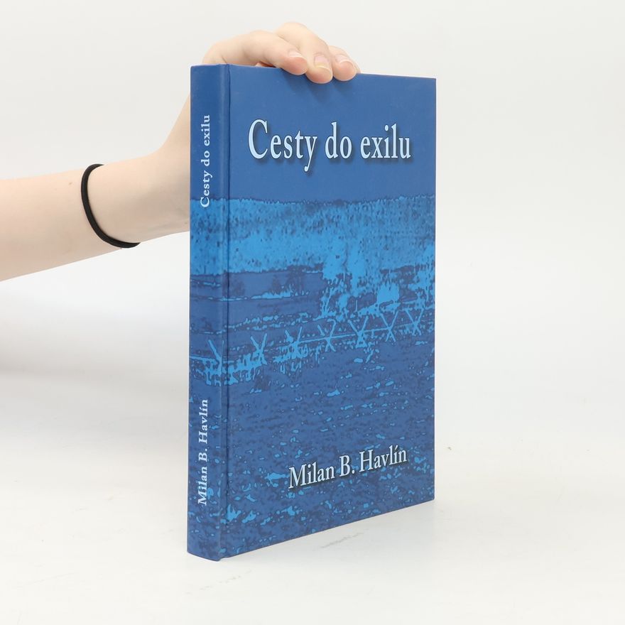 Milan B. Havlín Cesty do exilu I.díl
