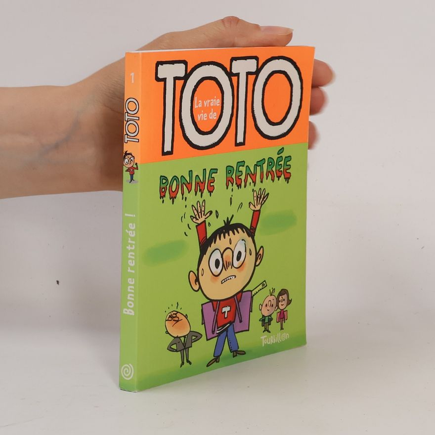 Serge Bloch La vraie vie de Toto - 1: Bonne rentrée
