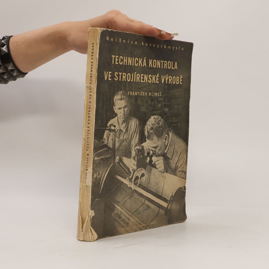 František Klimeš Technická kontrola ve strojírenské výrobě