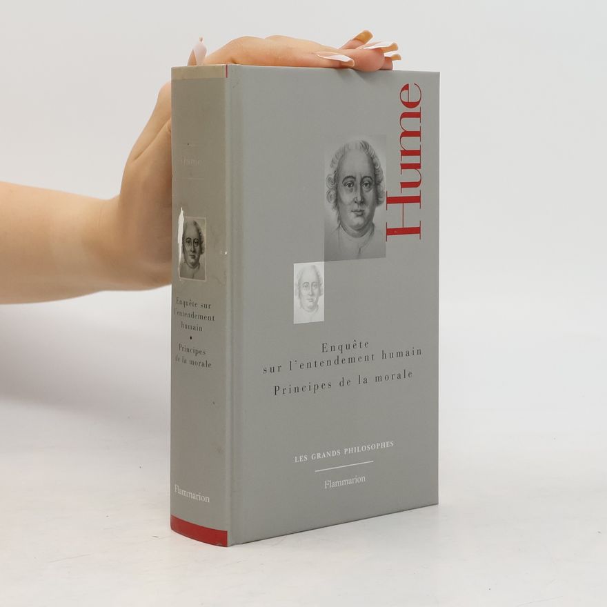 David Hume Enquête sur l'entendement humain. Principes de la morale