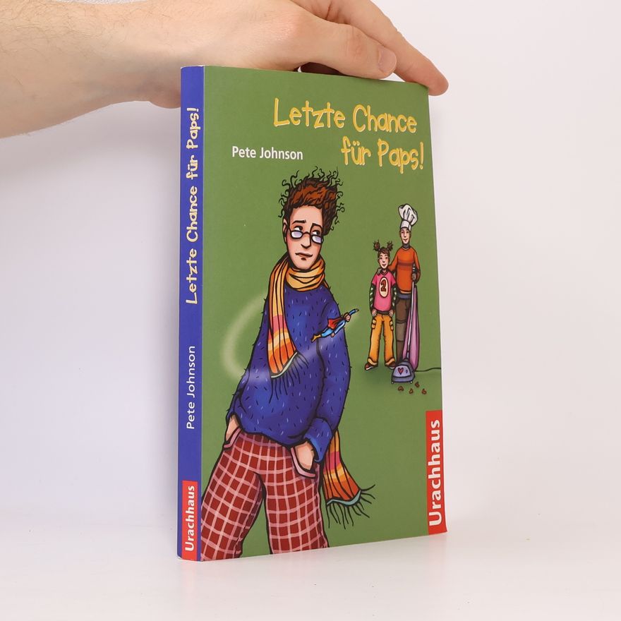 Pete Johnson Letzte Chance für Paps!