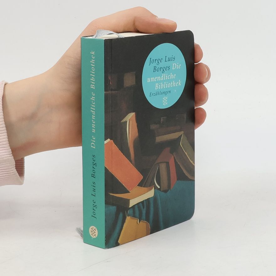 Jorge Luis Borges Die unendliche Bibliothek