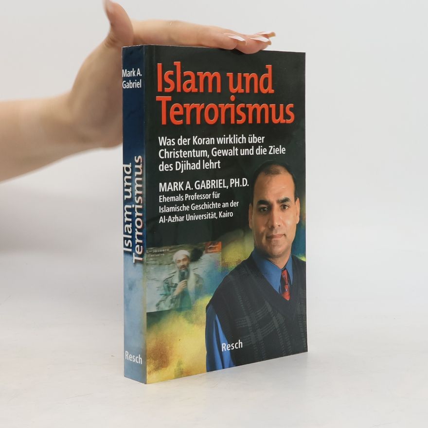 Mark. A. Gabriel Islam und Terrorismus