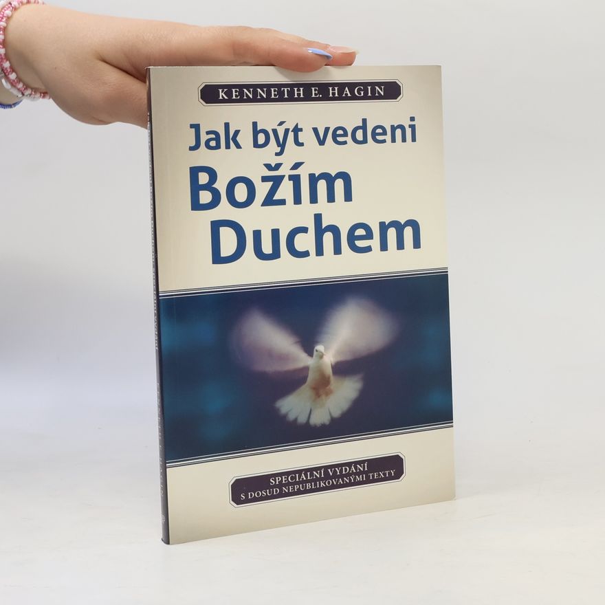 Kenneth E. Hagin Jak být vedeni Božím Duchem