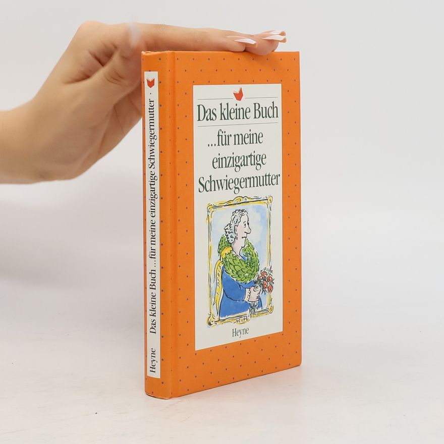 Various authors Das kleine Buch: Für meine einzigartige Schwiegermutter.