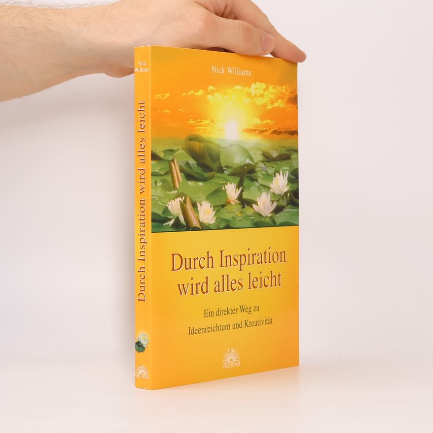 Nick Williams Durch Inspiration wird alles leicht