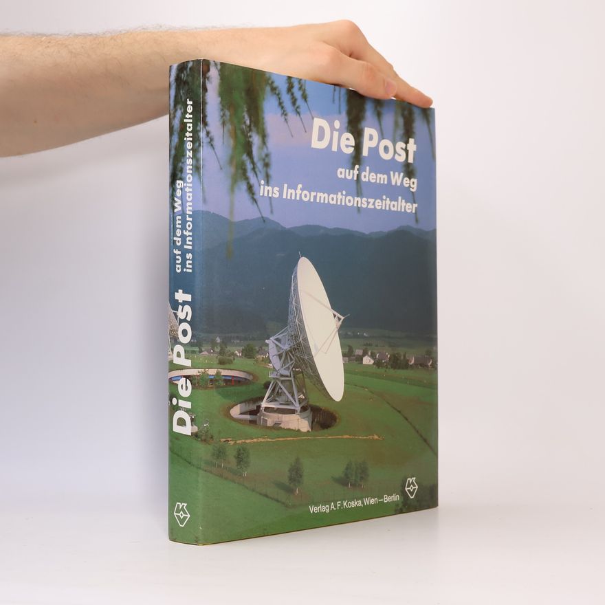 Gerhard F. Koska Die Post auf dem Weg ins Informationszeitalter