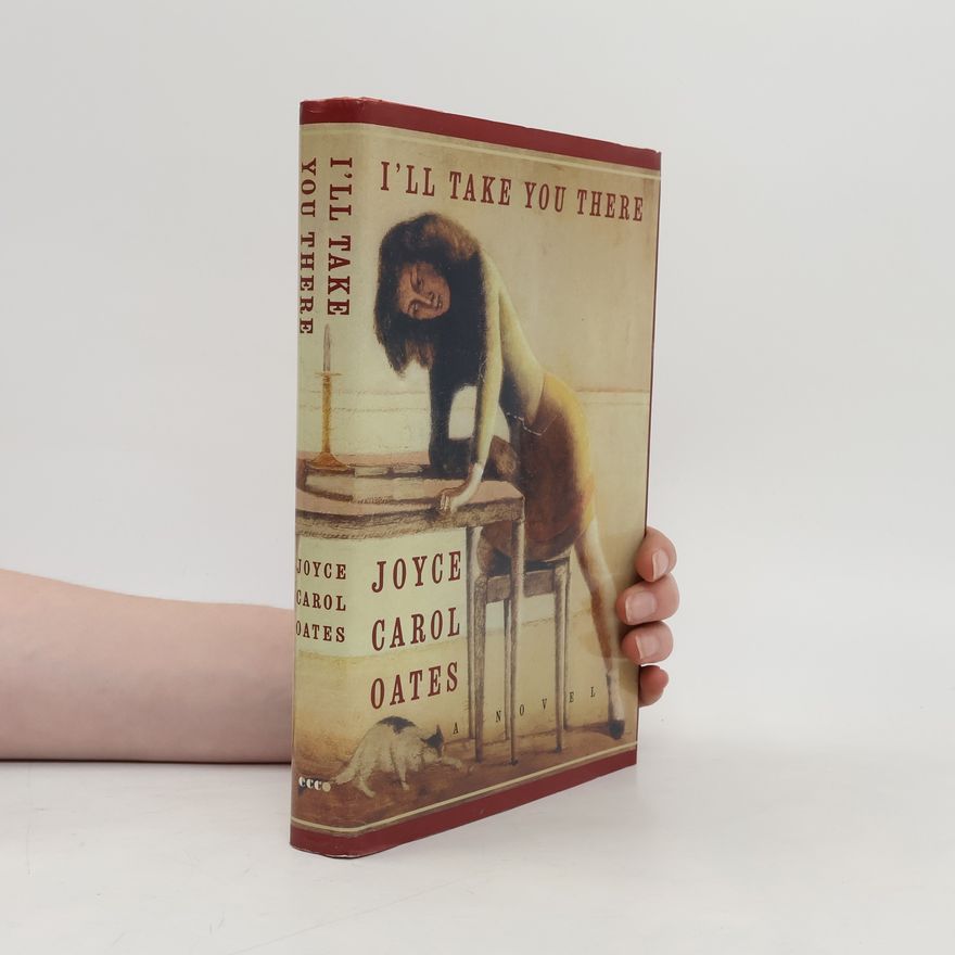 Joyce Carol Oates I'll Take You There