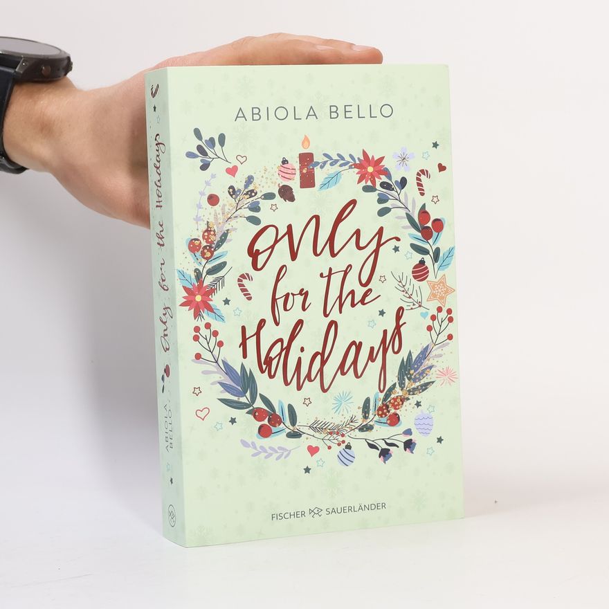 Abiola Bello Only for the Holidays. Cozy Romance für kalte Wintertage │ Romantischer All Age-Roman