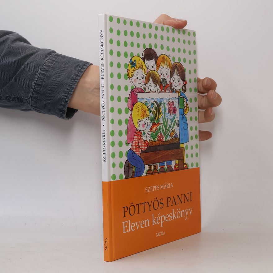 Mária Szepes Pöttyös Panni - Eleven képeskönyv