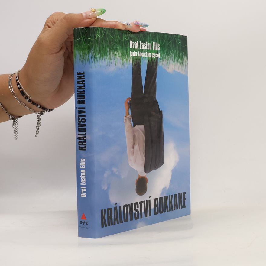 Bret Easton Ellis Království bukkake