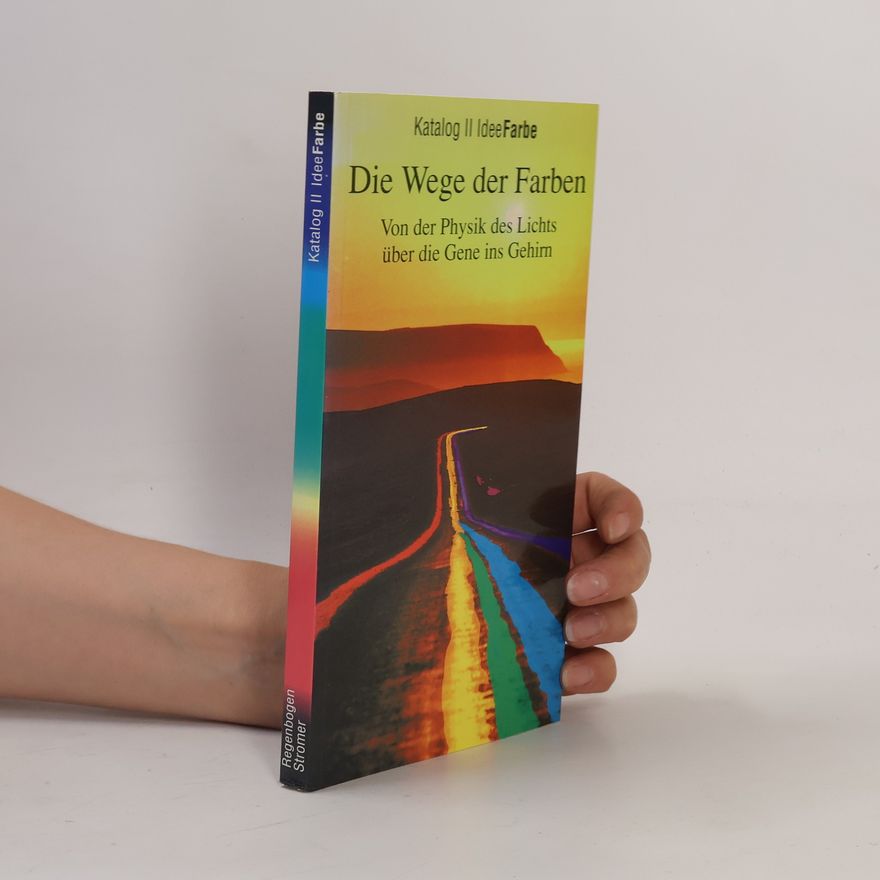 Ernst Peter Fischer Katalog II. IdeeFarbe. Die Wege der Farben