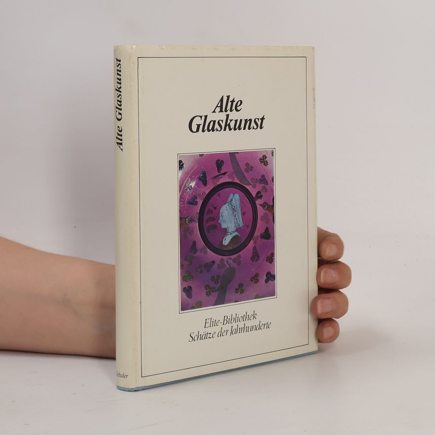Clementine Schack von Wittenau Alte Glaskunst