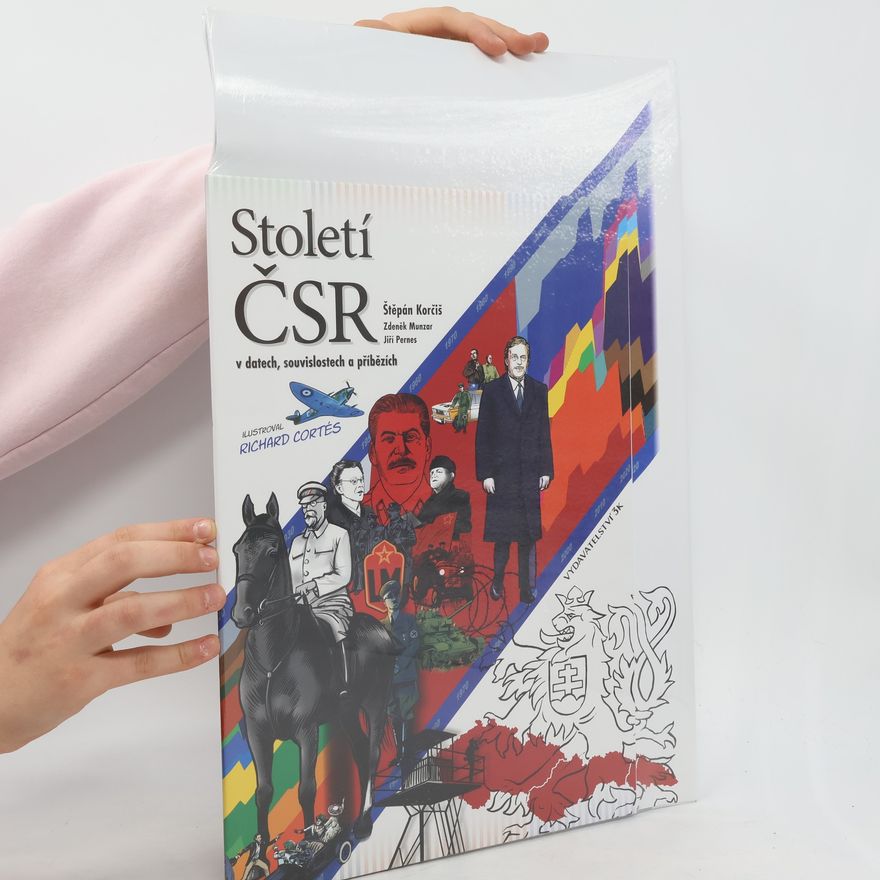 Štěpán Korčiš Století ČSR v datech, souvislostech a příbězích