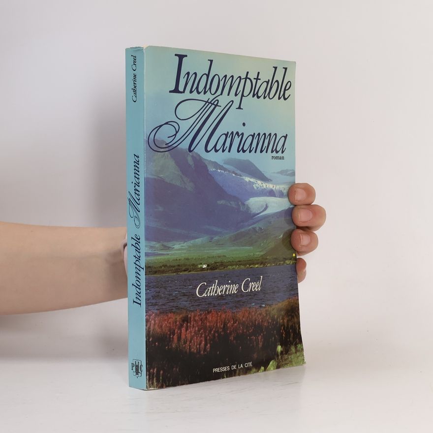 Catherine Creel Indomptable Marianna