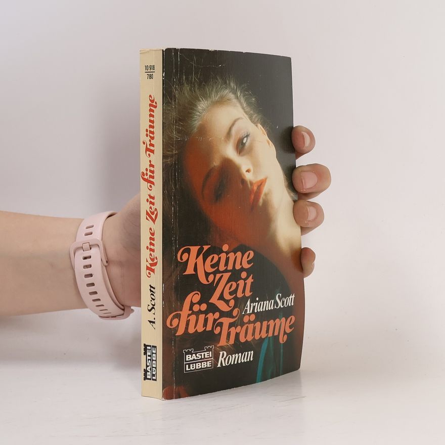 Ariana Scott Allgemeine Reihe: Keine Zeit für Träume