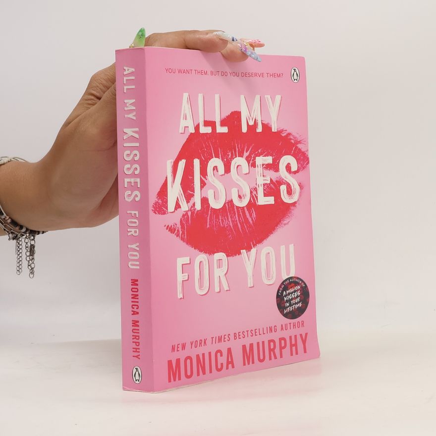 Monica Murphy All My Kisses for You