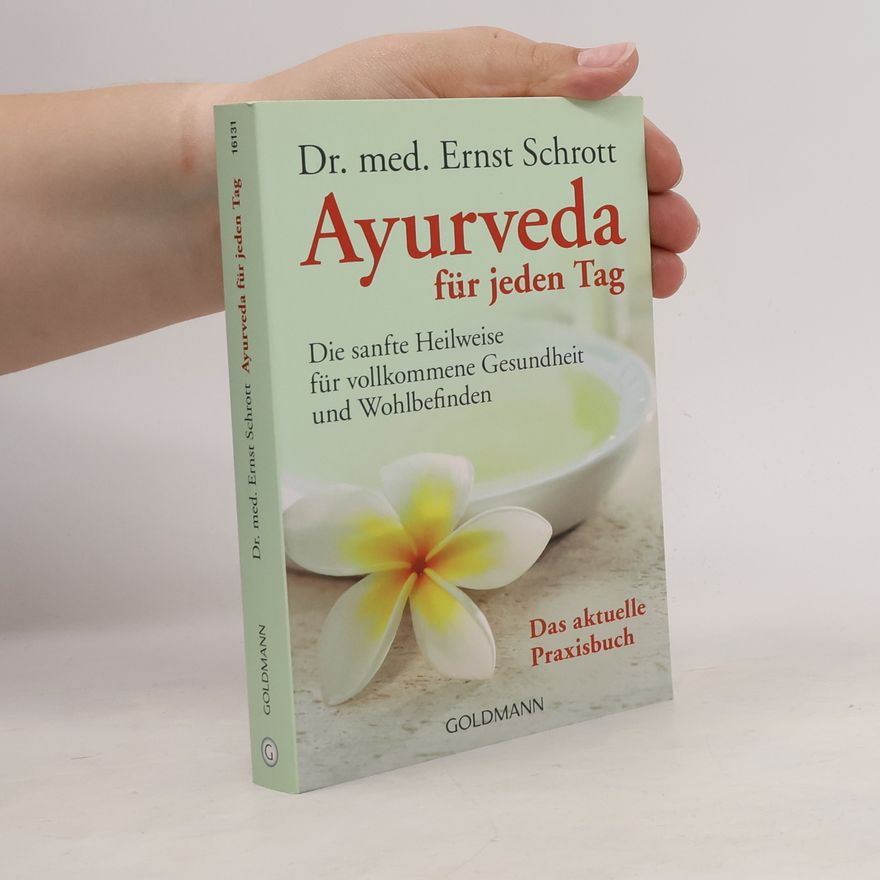 Ernst Schrott Ayurveda für jeden Tag