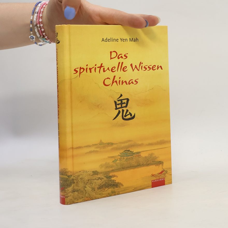 Adeline Yen Mah Das spirituelle Wissen Chinas