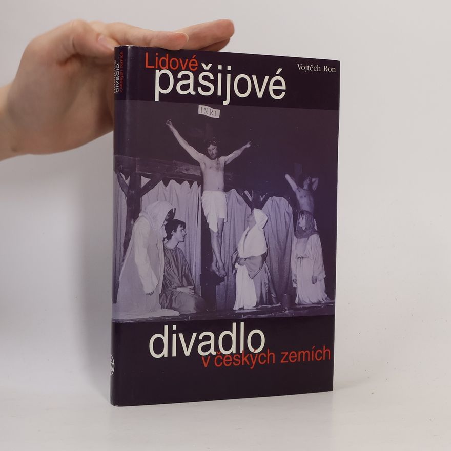 Vojtěch Ron Lidové pašijové divadlo v českých zemích