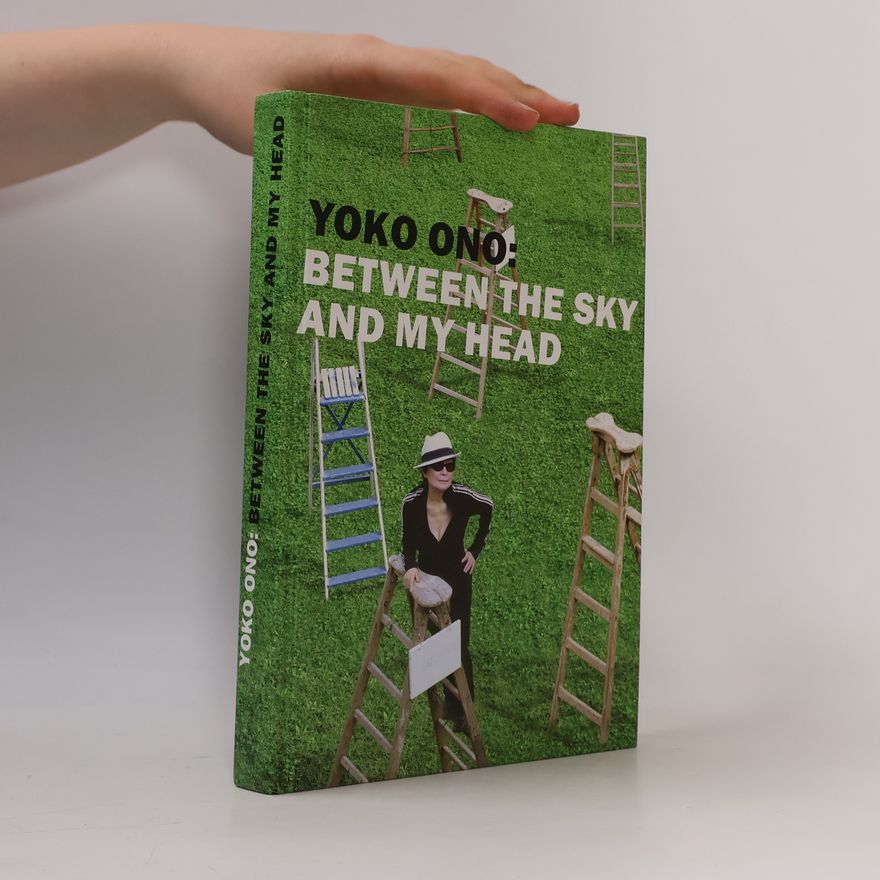 Yoko Ono Yoko Ono: Between the sky and my head