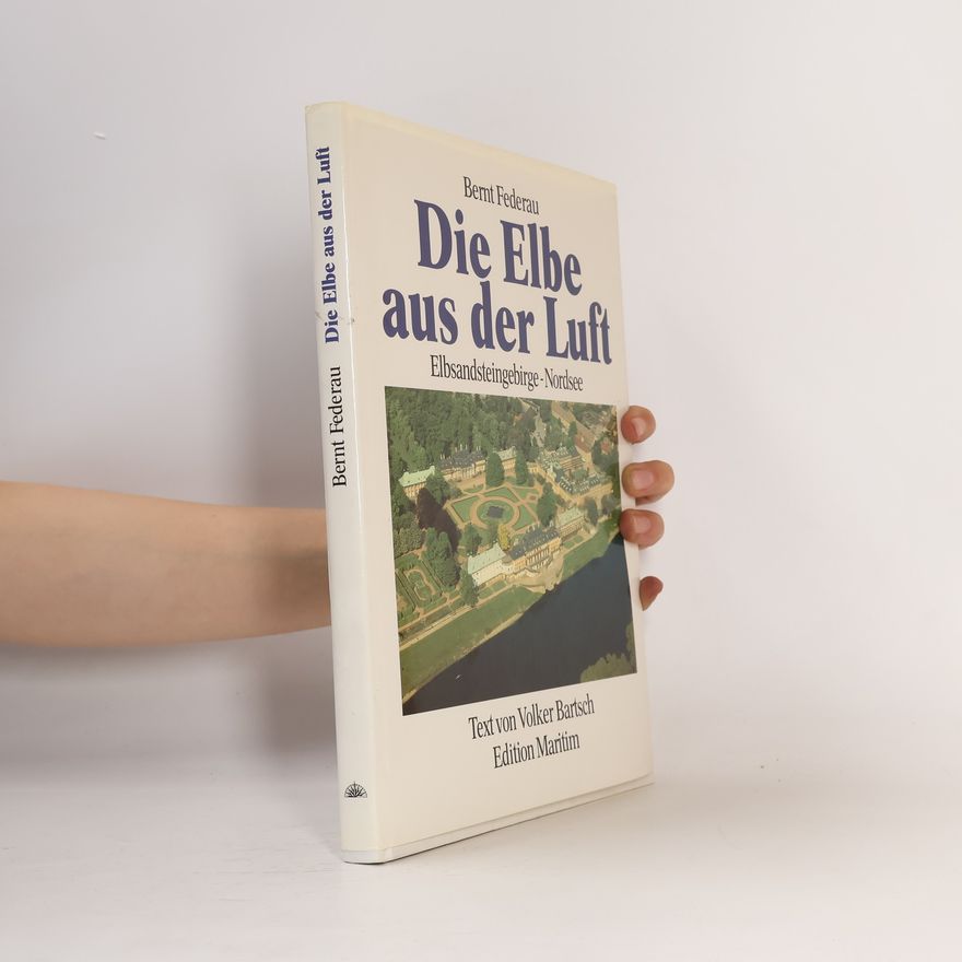 Bernt Federau Die Elbe aus der Luft