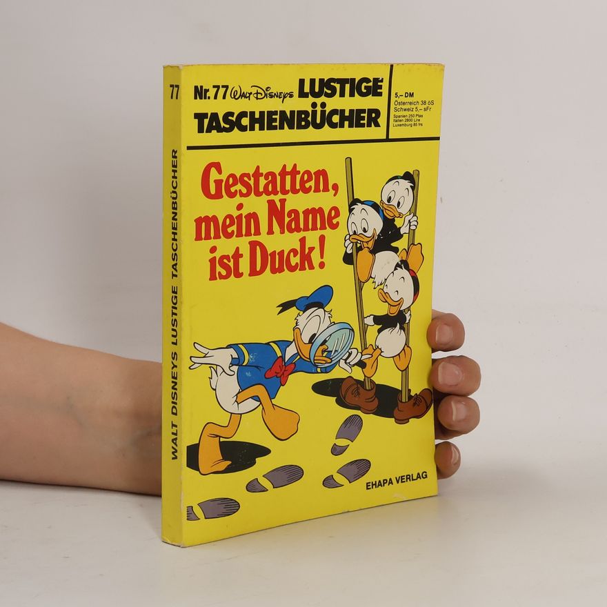 Autorenkollektiv Lustige Taschenbücher 77. Gestatten mein Name ist Duck!