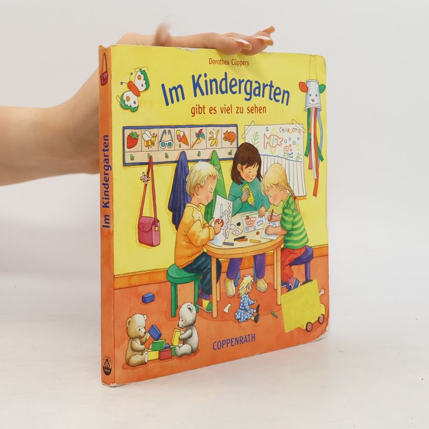 Dorothea Cueppers Im Kindergarten gibt es viel zu sehen