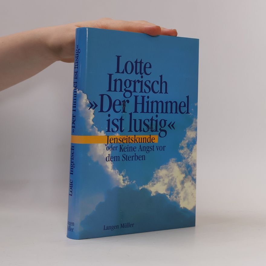 Lotte Ingrisch "Der Himmel ist lustig"