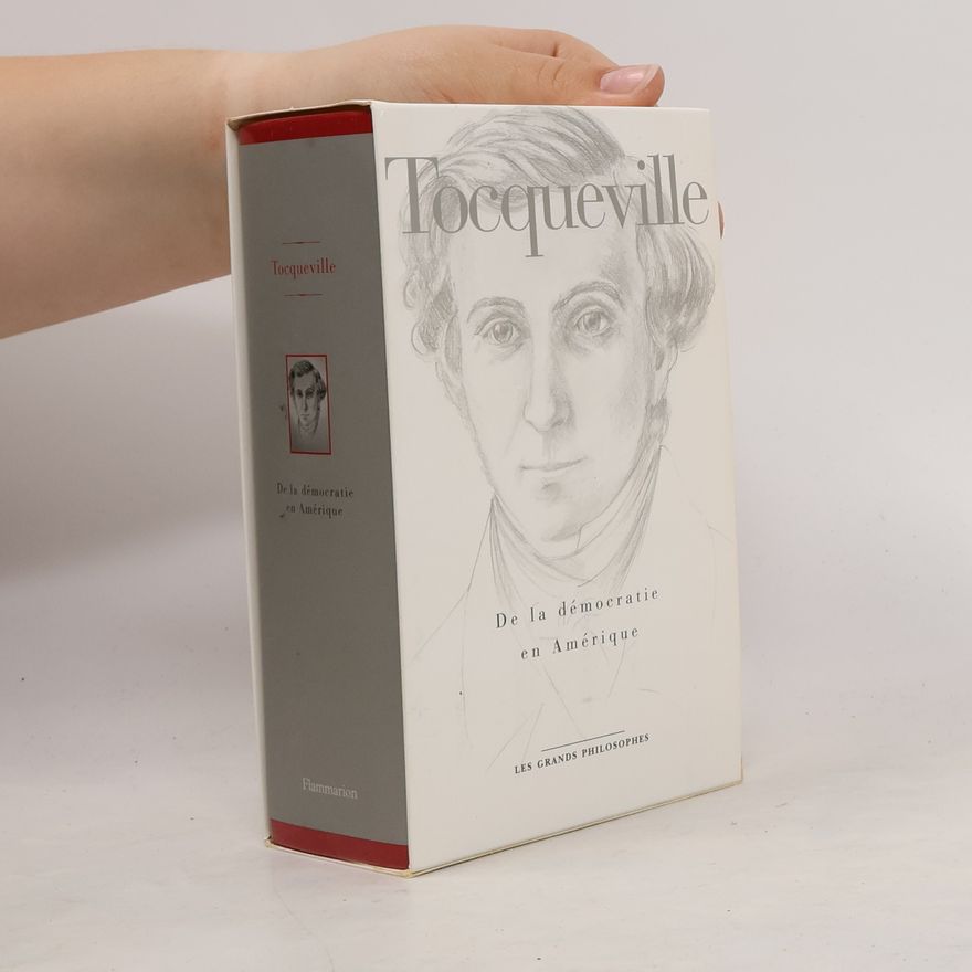Alexis de Tocqueville De la démocratie en Amérique