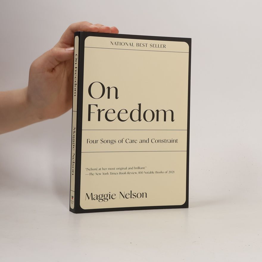 Maggie Nelson On Freedom