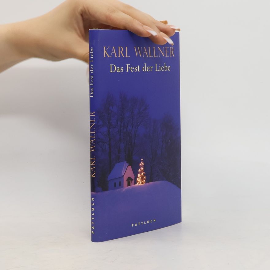 Karl Wallner Das Fest der Liebe