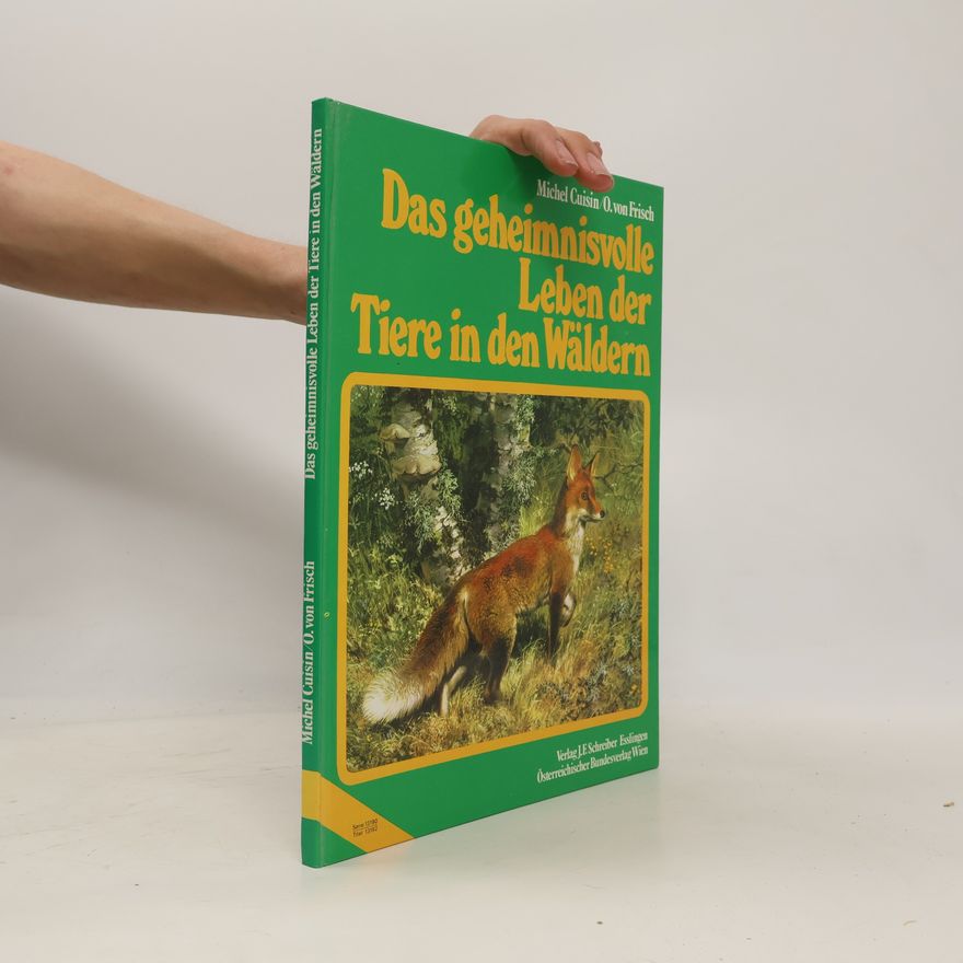 Michel Cuisin Das geheimnisvolle Leben der Tiere in den Wäldern