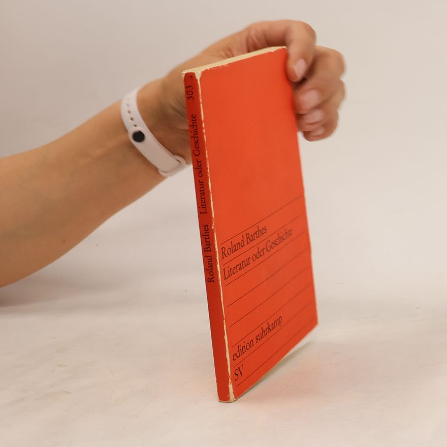 Roland Barthes Literatur oder Geschichte