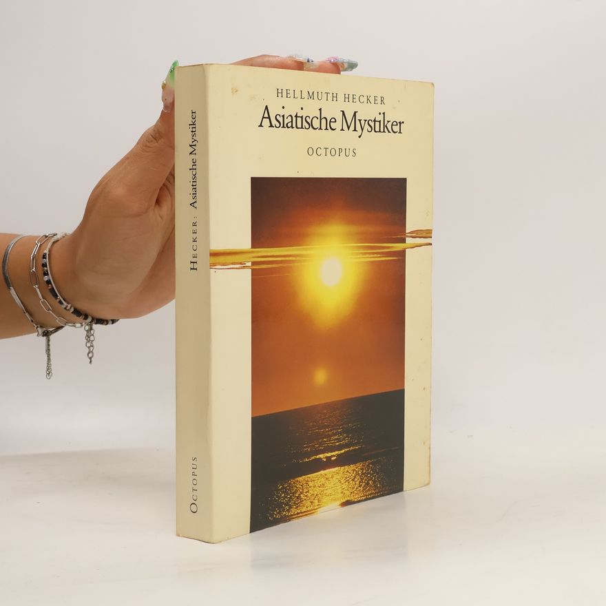 Hellmuth Hecker Asiatische Mystiker