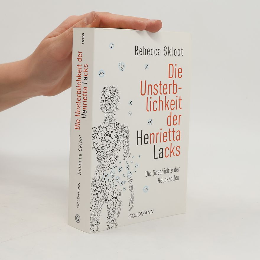 Rebecca Skloot Die Unsterblichkeit der Henrietta Lacks