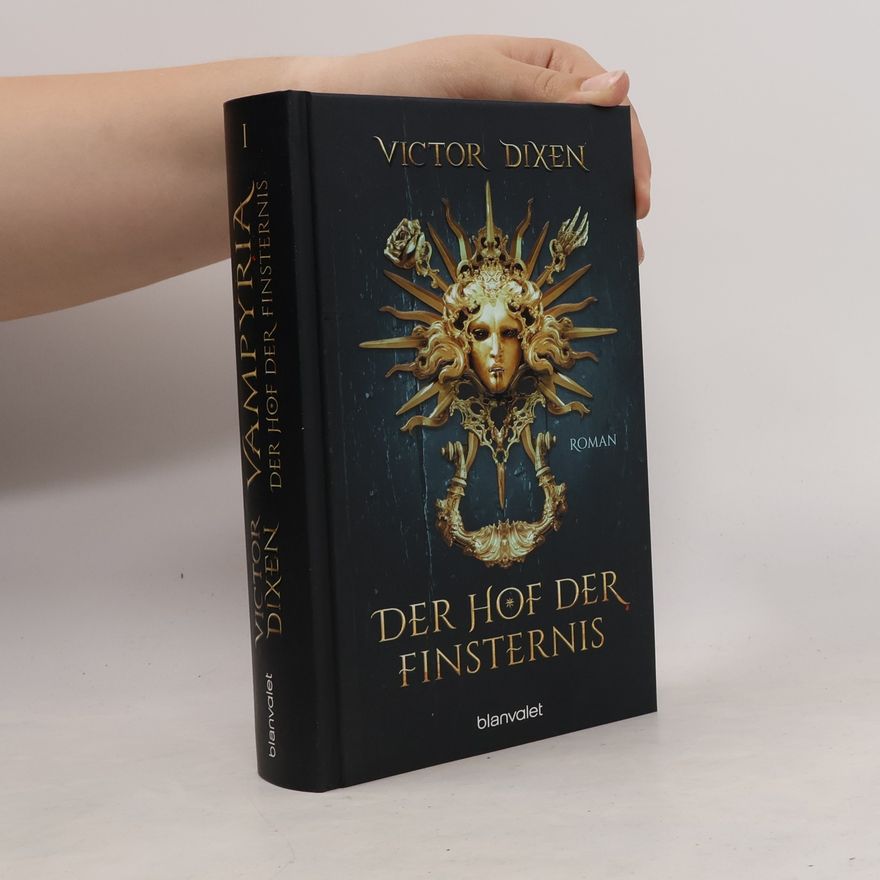 Victor Dixen Vampyria 1. Der Hof der Finsternis