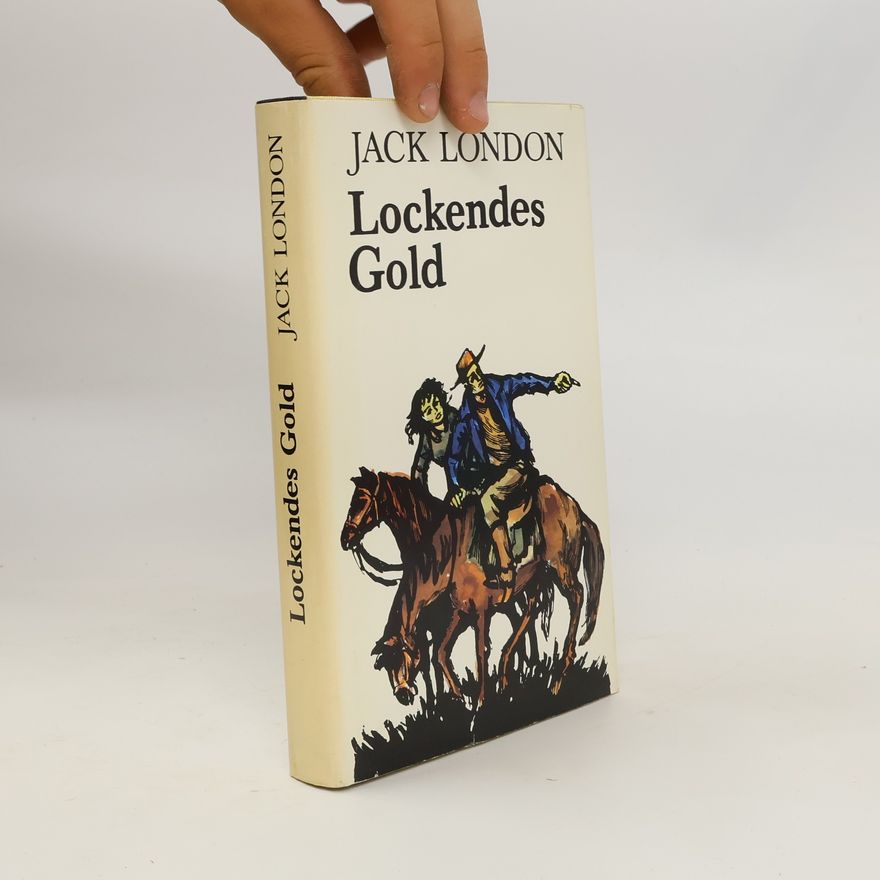 Jack London Lockendes Gold