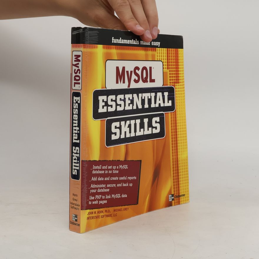John W. Horn MySQL : Essential Skills