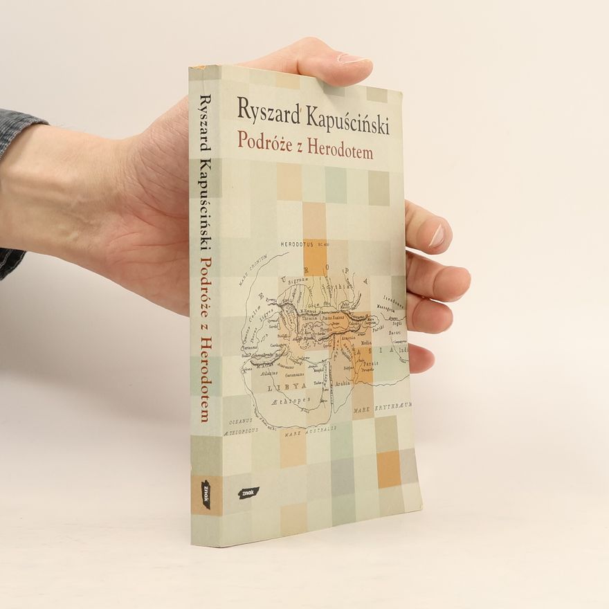 Ryszard Kapuściński Podróże z Herodotem