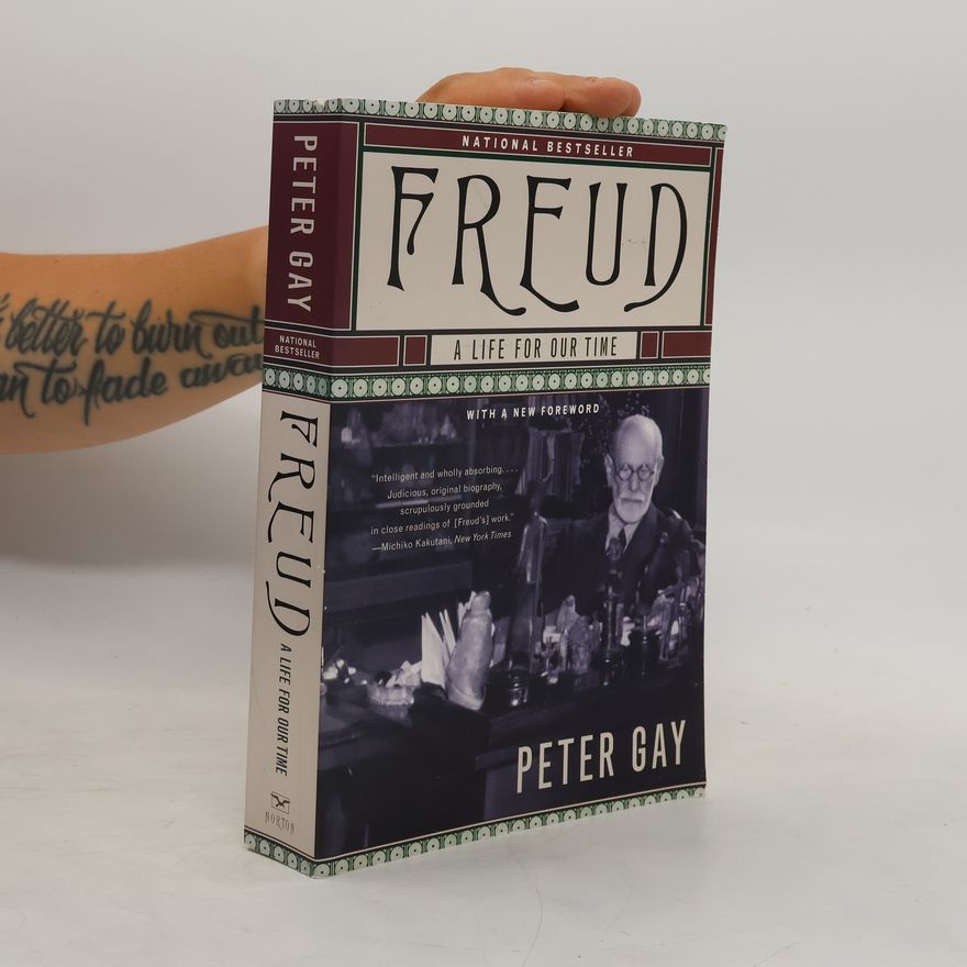 Peter Gay Freud : a life for our time