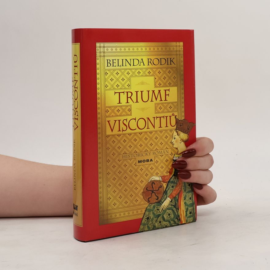 Belinda Rodik Triumf Viscontiů