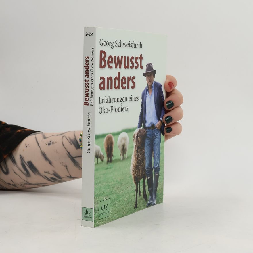 Georg Schweisfurth Bewusst anders