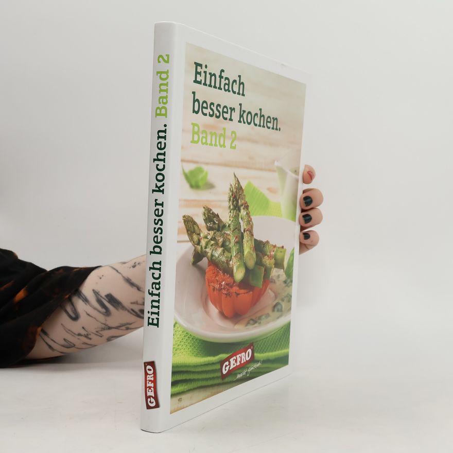 Autorenkollektiv Einfach besser kochen. Band 2