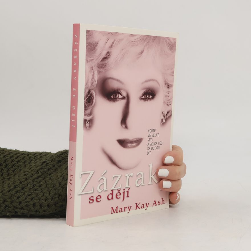 Mary Kay Ash Zázraky se dějí
