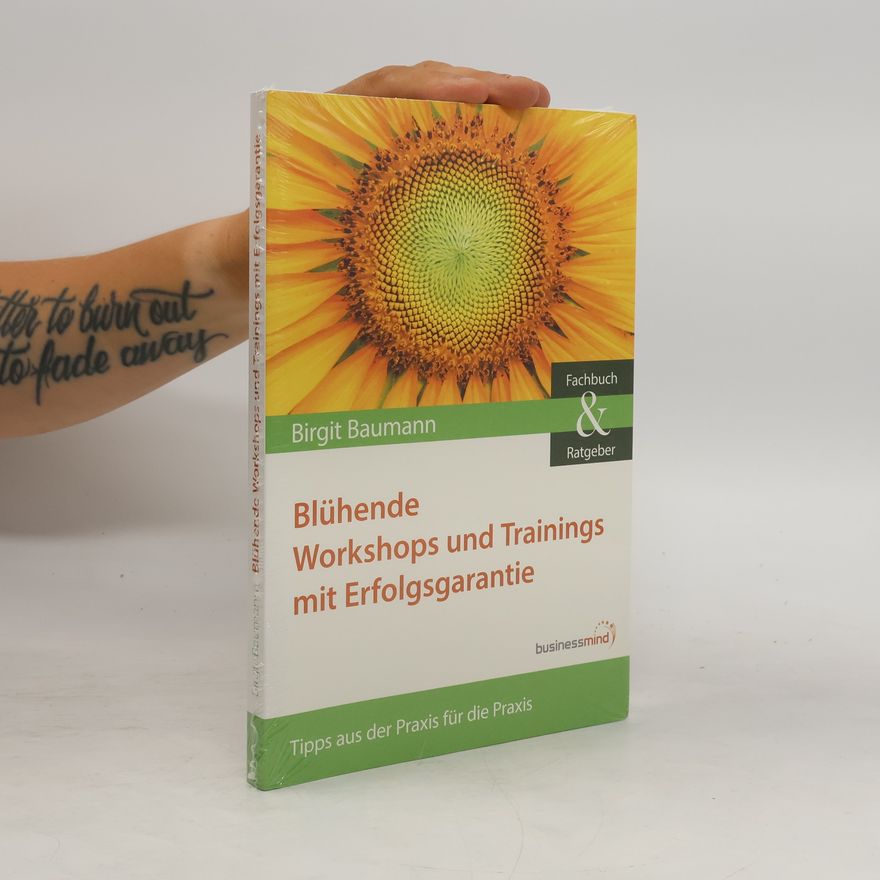 Birgit Baumann Blühende Workshops und Trainings mit Erfolgsgarantie