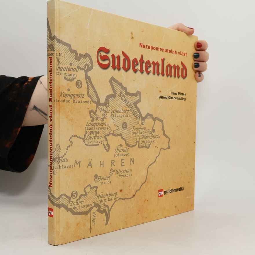 Hans Mirtes Nezapomenutelná vlast Sudetenland