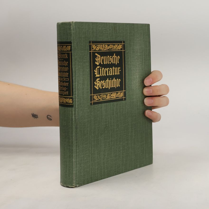 Karl Storck Deutsche Literaturgeschichte